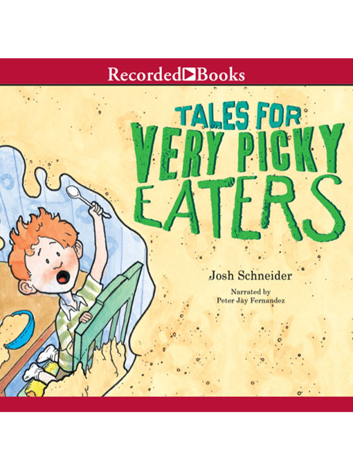 Title details for Tales For Very Picky Eaters by Josh Schneider - Available